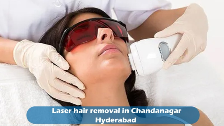 Laser hair removal in Chandanagar Hyderabad